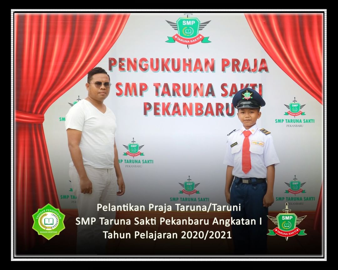 Pelantikan Praja Taruna/Taruni
SMP Taruna Sakti Pekanbaru Angkatan I
Tahun Pelajaran 2020/2021